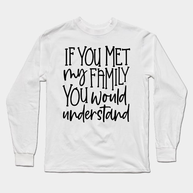 Lustiges Spruchdesign-Shirt - Familie Long Sleeve T-Shirt by shirtsandmore4you